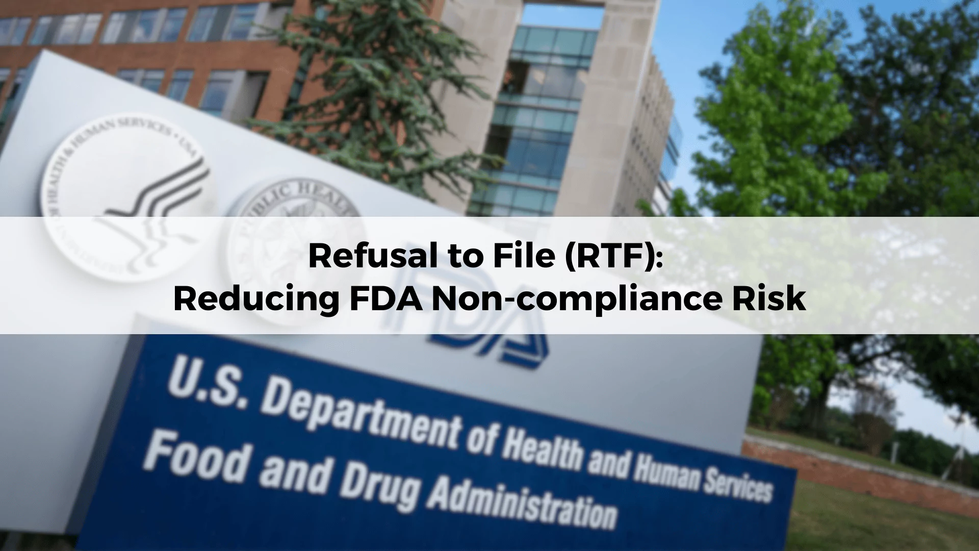 refusal-to-file-reducing-fda-non-compliance-risk-66a9ebe411d56